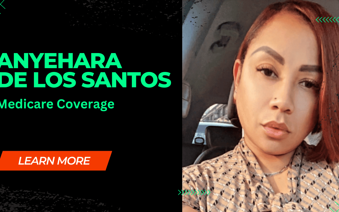 Anyehara De Los Santos Reveals 6 Hidden Gaps in Medicare Coverage